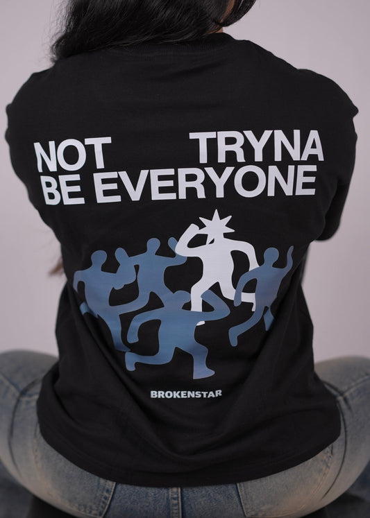 DON'T TRYNA BE OVERSIZED TEE